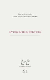 Téléchargez le livre :  Mythologies québécoises