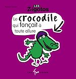 Télécharger le livre :  Le crocodile qui fonçait à toute allure