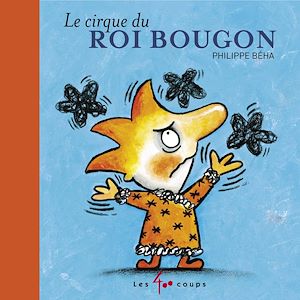 Téléchargez le livre :  Le cirque du roi Bougon