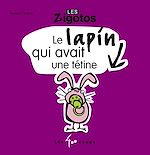 Télécharger le livre :  Le lapin qui avait une tétine