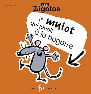 Téléchargez le livre :  Le mulot qui jouait à la bagarre