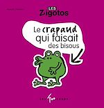 Télécharger le livre :  Le crapaud qui faisait des bisous