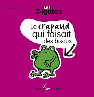 Téléchargez le livre :  Le crapaud qui faisait des bisous