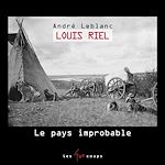 Télécharger le livre :  Louis Riel