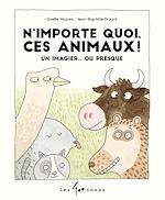 Télécharger le livre :  N'importe quoi, ces animaux!