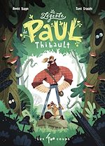 Télécharger le livre :  La légende de Paul Thibault