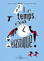 Télécharger le livre :  Le temps, c'est élastique!