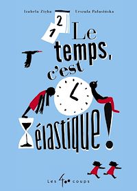 Téléchargez le livre :  Le temps, c'est élastique!