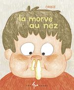 Télécharger le livre :  La morve au nez