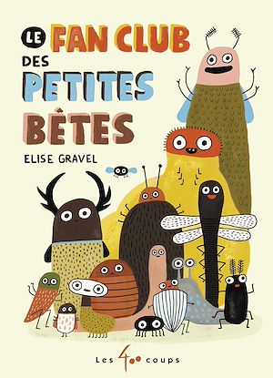 Téléchargez le livre :  Le fan club des petites bêtes