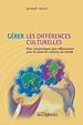 Télécharger le livre :  Gérer les différences culturelles: pour communiquer plus efficacement avec les diverses cultures du monde