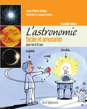 Téléchargez le livre :  L'astronomie facile et amusante pour les 8-12 ans – Nouvelle édition