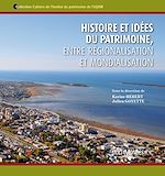Télécharger le livre :  Histoire et idées du patrimoine, entre régionalisation et mondialisation