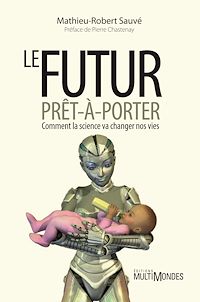 Téléchargez le livre :  Le futur prêt-à-porter