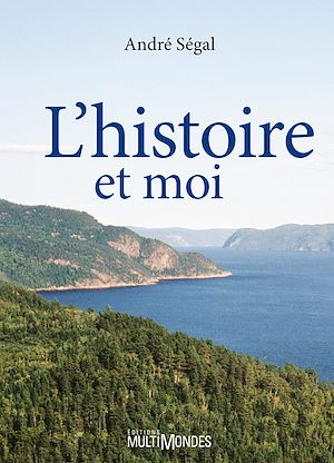 Téléchargez le livre :  L’histoire et moi