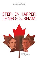 Télécharger le livre :  Stephen Harper, le néo-Durham
