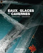 Télécharger le livre :  Eaux, glaces et cavernes