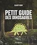 Télécharger le livre :  Petit guide des dinosaures
