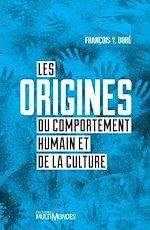 Télécharger le livre :  Les origines du comportement humain et de la culture
