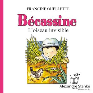 Téléchargez le livre :  Bécassine, l'oiseau invisible