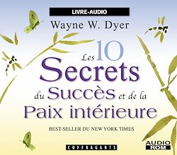 Télécharger le livre :  Les dix secrets du succès et de la paix intérieure