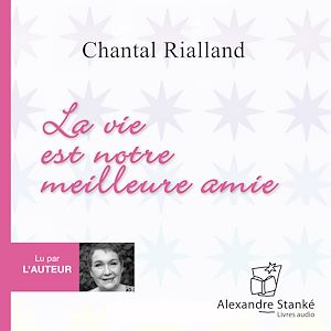 Téléchargez le livre :  La vie est notre meilleure amie