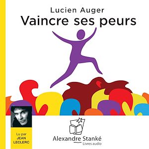 Téléchargez le livre :  Vaincre ses peurs