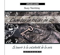 Télécharger le livre :  Chanter le trésor de soi