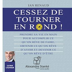 Télécharger le livre :  Cessez de tourner en rond
