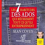 Télécharger le livre :  Les 7 habitudes des ados qui réussissent tout ce qu'ils entreprennent