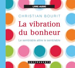 Télécharger le livre :  La vibration du bonheur