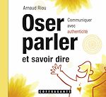 Télécharger le livre :  Oser parler et savoir dire