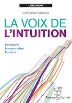 Télécharger le livre :  La voix de l'intuition