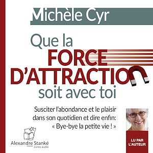 Téléchargez le livre :  Que la force d'attraction soit avec toi