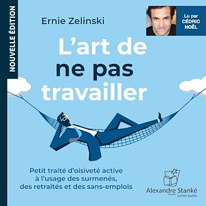 Téléchargez le livre :  L'art de ne pas travailler