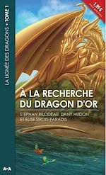 Télécharger le livre :  À la recherche du dragon d'or