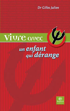Téléchargez le livre :  Vivre avec un enfant qui dérange