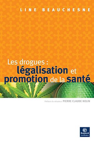 Téléchargez le livre :  Les drogues : légalisation et promotion de la santé
