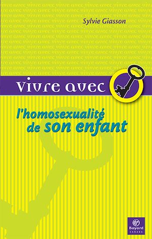 Téléchargez le livre :  Vivre avec l'homosexualité de son enfant