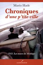 Download this eBook Chroniques d'une p'tite ville T.2: 1951. Les noces de Monique