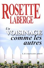Download this eBook Un voisinage comme les autres 01 : Un printemps ardent