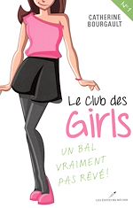 Download this eBook Le Club des girls  01 : Un bal vraiment pas rêvé!