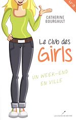 Download this eBook Club des girls 03 : Un week-end en ville