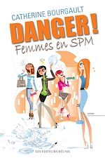 Télécharger le livre :  Danger! Femmes en SPM