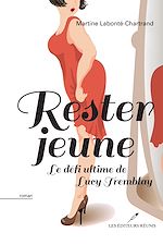Download this eBook Rester jeune  Le défi ultime de Lucy Tremblay