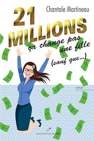 Download the eBook: 21 millions ça change pas une fille (sauf que...)