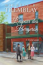 Download this eBook L'espoir des Bergeron T.1