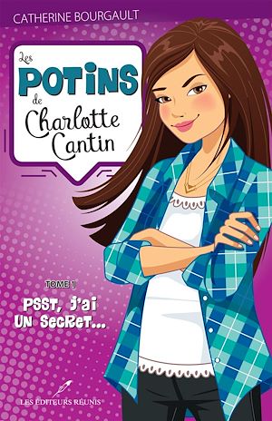 Téléchargez le livre :  Les potins de Charlotte Cantin T.1