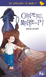Télécharger le livre :  Chapeau, Marie-P!