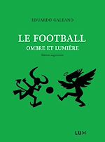 Télécharger le livre :  Le football, ombre et lumière